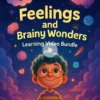 Feelings and Brainy Wonders Learning